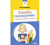 Famille recomposée : comment trouver sa place ?