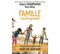 Famille recomposée : Créer un environnement sain et aimant