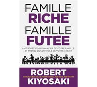 Famille riche, famille futée - Robert T. Kiyosaki - Un Monde Different - broché - Guide