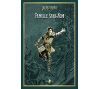 Famille Sans-Nom: - Edition illustrée par 82 gravures