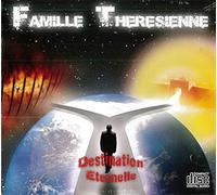 Famille Thérésienne Destination éternelle: Jésus ma joie, Te dire oui comme thérèse