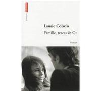 Famille, tracas & Cie Laurie Colwin (Auteur), Anne Berton (Traduction)