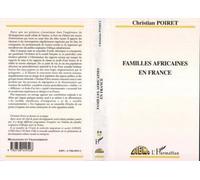 Familles Africaines En France - Ethnicisation, Ségrégation Et Communalisation