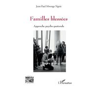 Familles Blessées - Approche Psycho-Pastorale