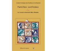 Familles confinées Le Cours Normal des Choses - Collectif - Du Croquant - broché - Essai
