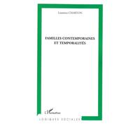 Familles contemporaines et temporalités - Laurence Charton - L'harmattan - broché - Essai