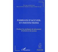 Familles d'accueil et Institutions Evaluer les pratiques de placement d'enfants et de jeunes - M.C. Bonte - L'harmattan - broché - Livre