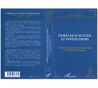 Familles d'accueil et Institutions Evaluer les pratiques de placement d'enfants et de jeunes - M.C. Bonte - L'harmattan - broché - Livre