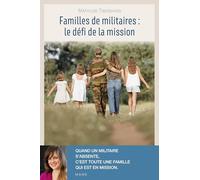 Familles de militaires : le défi de la mission