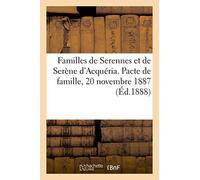Familles de Serennes et de Serène d'Acquéria. Pacte de famille, 20 novembre 1887