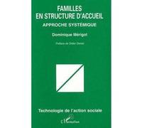 Dominique Mérigot – Familles en structures d'accueil – Approche systémique – Broché