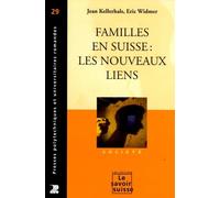 Familles en Suisse : les nouveaux liens: Société - N°29