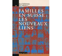 Familles en Suisse : les nouveaux liens - V29 Les nouveaux liens - Jean Kellerhals - Presses Polytechniques Romandes - broché - Essai
