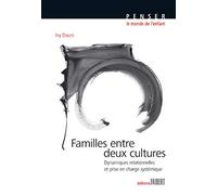 Familles entre deux cultures. Dynamiques relationnelles et prise en charge systémique
