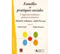 Familles et pratiques sociales L'approche-médiation : posture et initiatives - PIOVESAN ET LAF - Chronique Sociale - broché - Essai