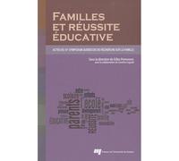 Familles Et Réussite Éducative - Actes Du 10e Symposium Québécois De Recherche Sur La Famille