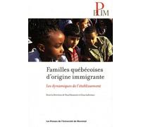 Familles québécoises d'origine immigrante Les dynamiques de l'établissement - Fasal Kanouté - Presses Universite De Montreal - broché - Etude