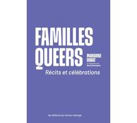 Familles queers: Récits et célébrations