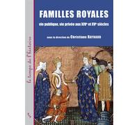 Familles royales - Christiane Raynaud - Publication Universite Provence - broché - Etude