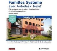 Familles Système avec Autodesk Revit Philippe Drouant (Auteur)