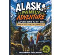 Family Adventure: Alaska Scavenger Hunt and Activity book