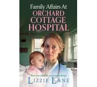 Family Affairs At The Orchard Cottage Hospital