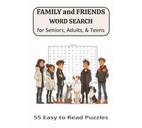Family and Friends Word Search: For Seniors, Adults, & Teens, 55 Easy to Read Puzzles | 6 x 9 inches, 110 pages | Gift for Seniors, Adults, Teens, Family, & Friends