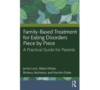 Family-Based Treatment for Eating Disorders Piece by Piece