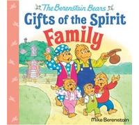 Family Berenstain Bears Gifts of the Spirit by Mike Berenstain Mike Berenstain (Auteur)