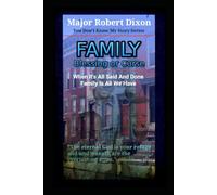 Family Blessing or Curse: When It's All Said and Done Family Is All We Have