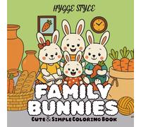 Family Bunnies: Cute and simple coloring book | Hygge style | Stress Relieve & Therapy for Teen & Adult