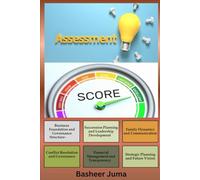 Family Business Assessment Questionnaire and Family Business Leader's Action Checklist: A Complete Guide to Evaluating and Strengthening Multigenerational Enterprises.