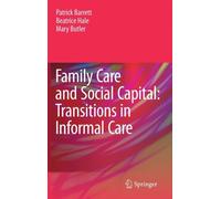 Family Care And Social Capital: Transitions In Informal Care