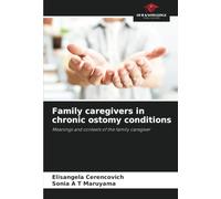 Family caregivers in chronic ostomy conditions: Meanings and contexts of the family caregiver