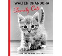Family Cats From the archive 1950-1969 - Walter Chandoha - Damiani - broché - Monographie