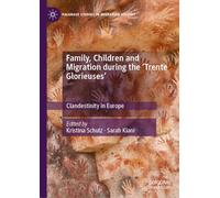 Family, Children and Migration during the 'Trente Glorieuses': Clandestinity in Europe