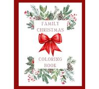 Family Christmas Coloring Book: The BIG Book of Vintage, Retro, Classic, and Contemporary Coloring Pages, Cut-Out Ornaments, and Gift Tags