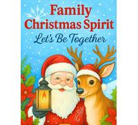 Family Christmas Spirit: Let’s Be Together