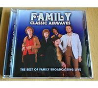 Family - Classic Airwaves - The Best Of Family Broadcasting Live