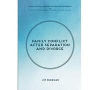Family Conflict after Separation and Divorce: Mental Health Professional Interventions in Changing Societies (Basic Texts in Counselling and Psychotherapy) - [Version Originale] Inconnu (Auteur)