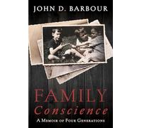 Family Conscience: A Memoir of Four Generations
