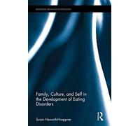 Family, Culture, And Self In The Development Of Eating Disorders