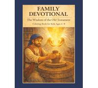 Family Devotional: The Wisdom of the Old Testament Coloring Book for Kids Ages 4-8