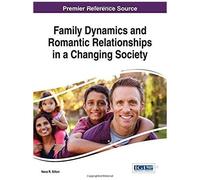 Family Dynamics And Romantic Relationships In A Changing Society