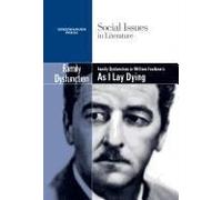 Family Dysfunction In William Faulkner's As I Lay Dying