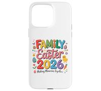 Family Easter 2026 Making Memories Together Easter Day Coque pour iPhone 15 Pro Max