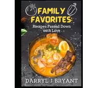 Family Favorites: Recipes Passed Down With Love