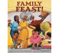 Family Feast! - Carole Boston Weatherford - Crown Books for Young Readers - ebook (ePub) - Livre
