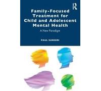 Family-Focused Treatment For Child And Adolescent Mental Health