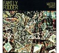 Family Fodder - Watershed